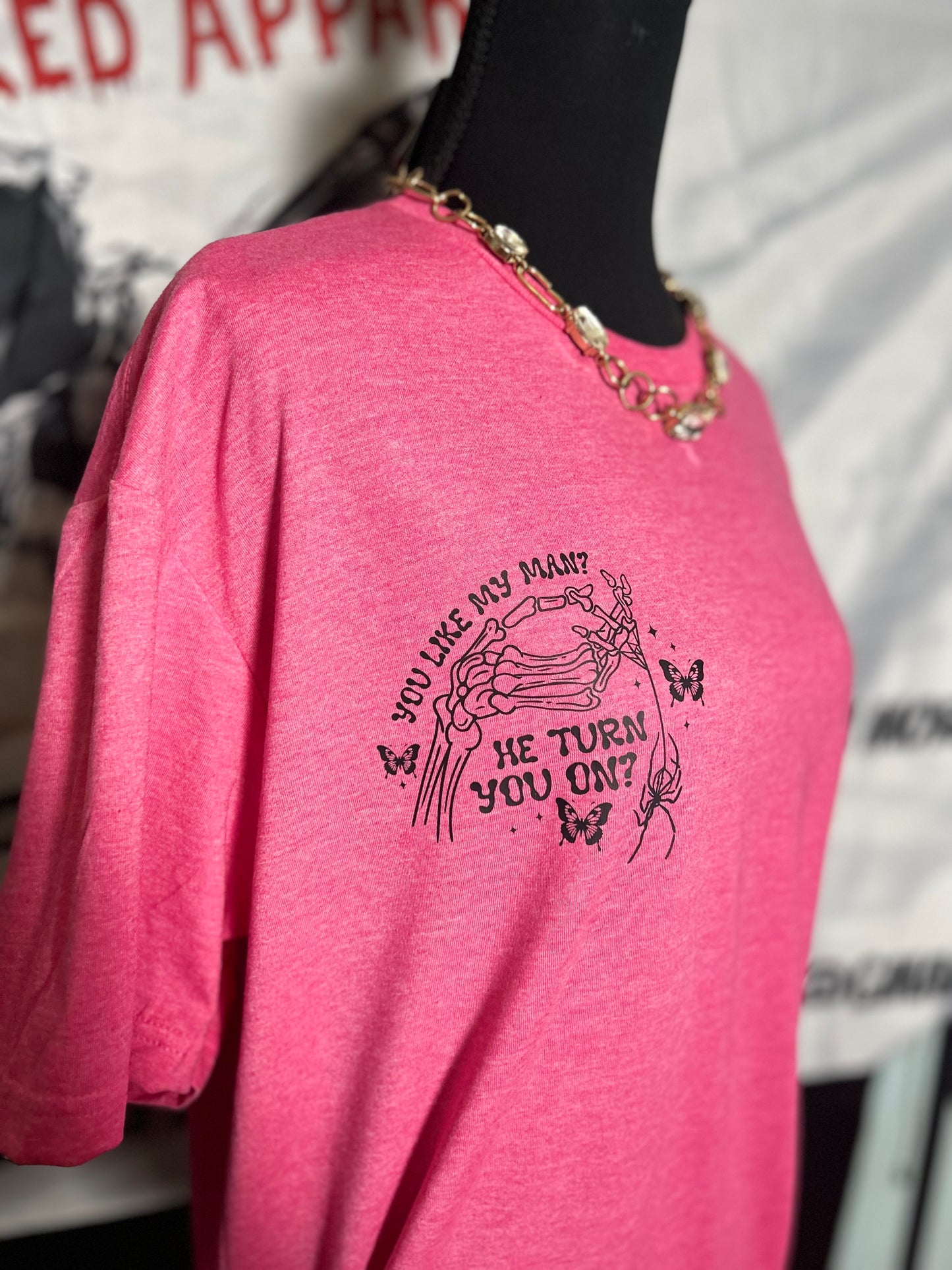 You like my man tshirt
